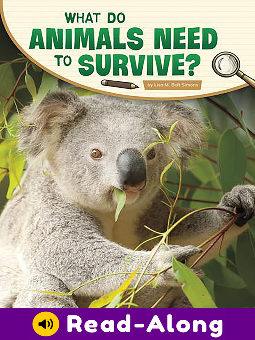 Title details for What Do Animals Need to Survive? by Lisa M. Bolt Simons - Available